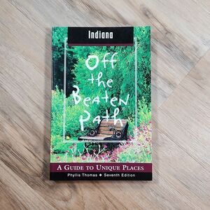 🔺️NWOT Indiana - Off The Beaten Path A Guide to Unique Places Book